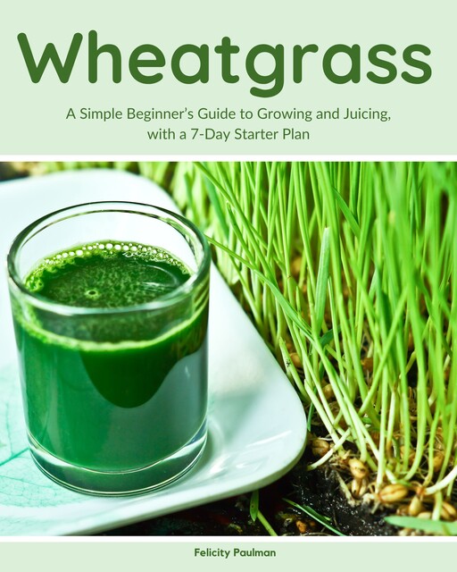 Wheatgrass, Felicity Paulman