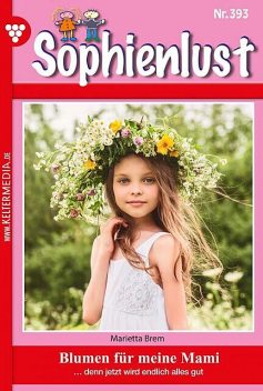 Sophienlust 393 – Familienroman, Marietta Brem