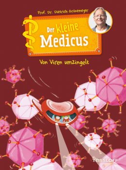 Der kleine Medicus. Band 3: Von Viren umzingelt, Dietrich Grönemeyer