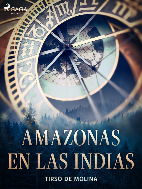 Amazonas en las Indias, Tirso de Molina