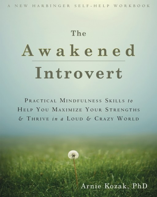 The Awakened Introvert, Arnie Kozak