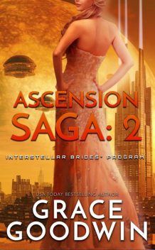 Ascension Saga: 2, Grace Goodwin