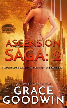 Ascension Saga: 2, Grace Goodwin