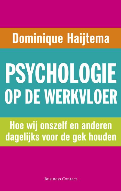 Psychologie op de werkvloer, Dominique Haijtema
