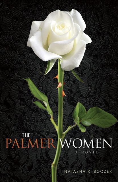 The Palmer Women a Novel, Natasha R. Boozer