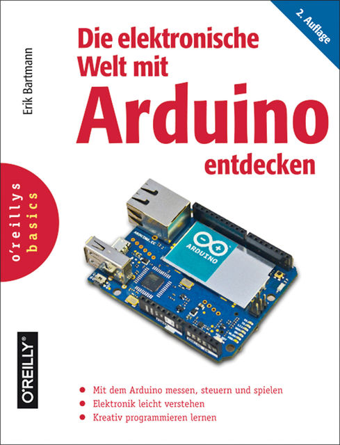 Die elektronische Welt mit Arduino entdecken, Erik Bartmann