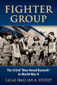 Fighter Group, Lt Col Jay A. Stout