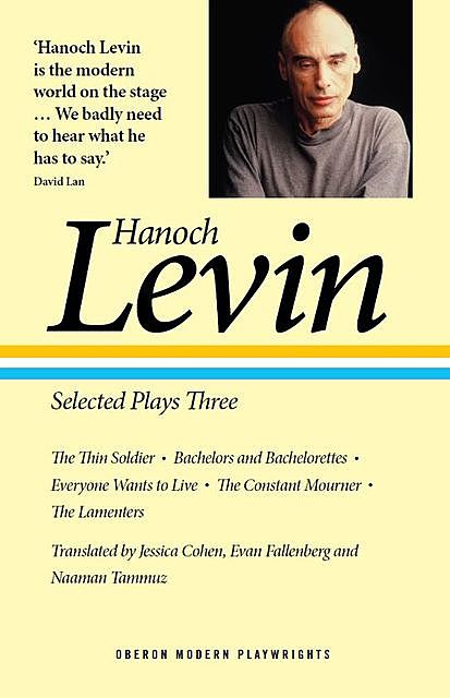 Hanoch Levin: Selected Plays Three, Hanoch Levin