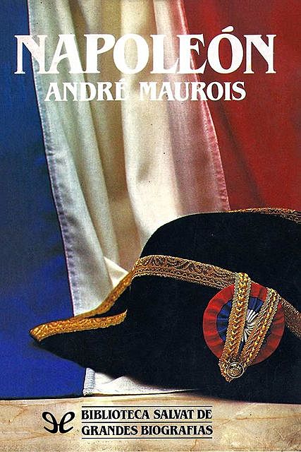 Napoleón, André Maurois