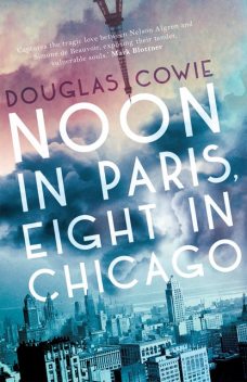 Noon in Paris, Eight in Chicago, Douglas Cowie