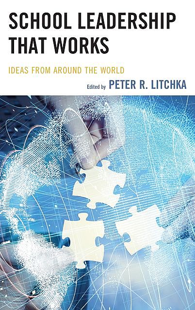 School Leadership That Works, Edited by Peter R. Litchka