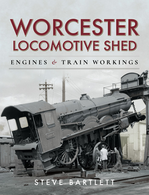 Worcester Locomotive Shed, Steve Bartlett
