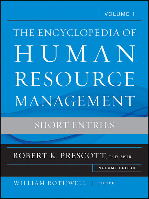 Encyclopedia of Human Resource Management, Key Topics and Issues, William J.Rothwell
