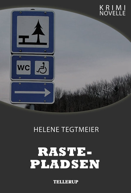 Kriminovelle – Rastepladsen, Helene Tegtmeier