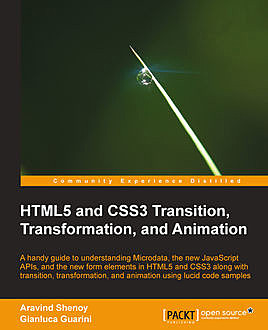 HTML5 and CSS3 Transition, Transformation, and Animation, Aravind Shenoy, Gianluca Guarini
