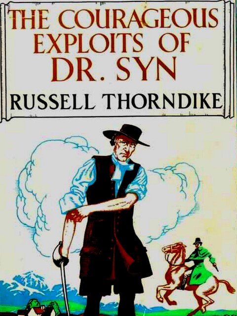 The Courageous Exploits of Doctor Syn, Russell Thorndyke