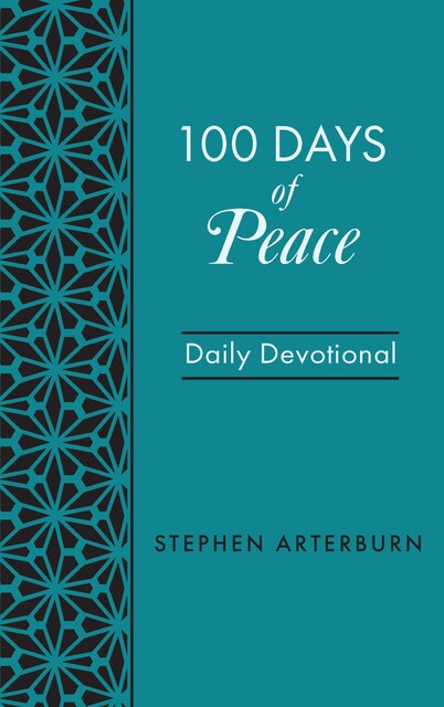 100 Days of Peace, Stephen Arterburn