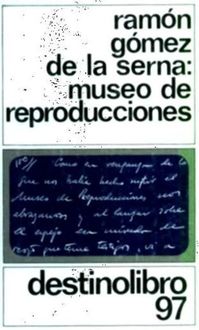 Museo De Reproducciones, Ramón Gómez De La Serna