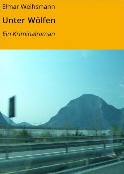 Unter Wölfen, Elmar Weihsmann