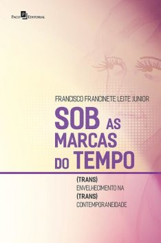 Sob as Marcas do Tempo, Francisco Francinete Leite Junior