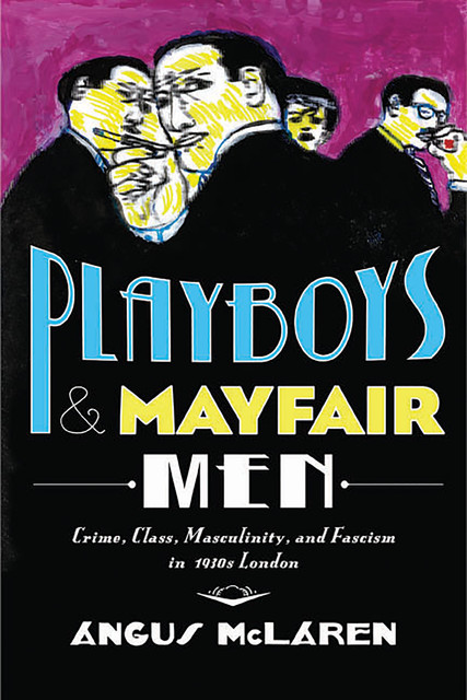 Playboys and Mayfair Men, Angus McLaren