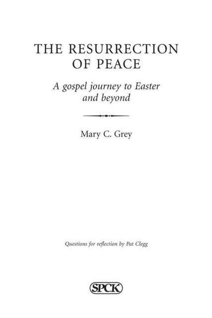 Resurrection of Peace, The, Mary Grey
