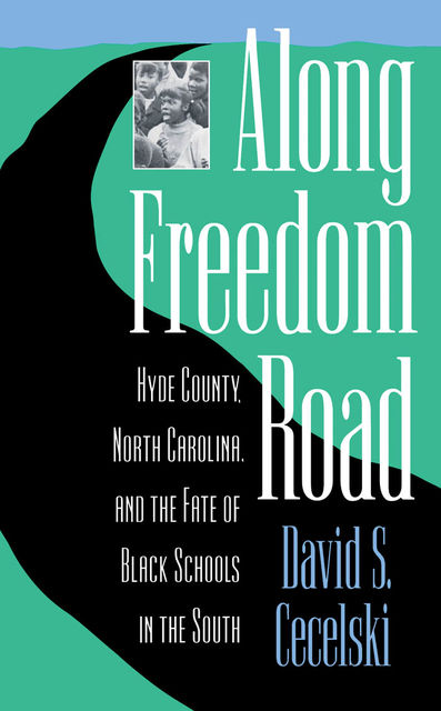 Along Freedom Road, David S. Cecelski