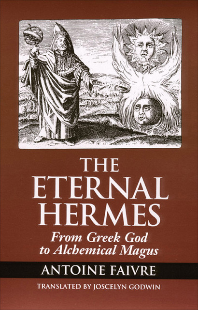 Eternal Hermes, Antoine Faivre