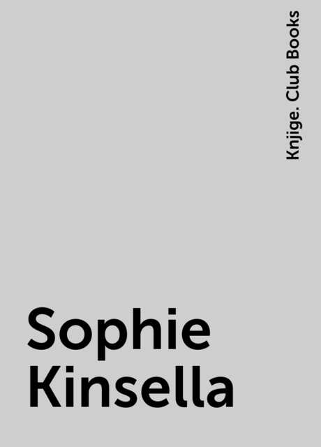 Sophie Kinsella, Knjige. Club Books
