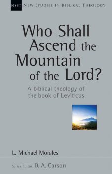 Who Shall Ascend the Mountain of the Lord, L. Michael Morales