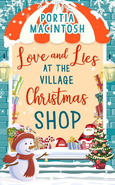 Love and Lies at The Village Christmas Shop, Portia MacIntosh