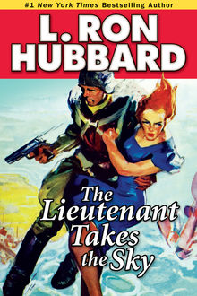 Lieutenant Takes the Sky, The, L.Ron Hubbard