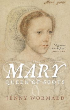 Mary Queen of Scots, Jenny Wormald