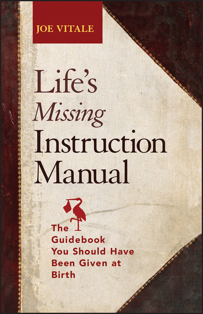 Life's Missing Instruction Manual, Vitale Joe