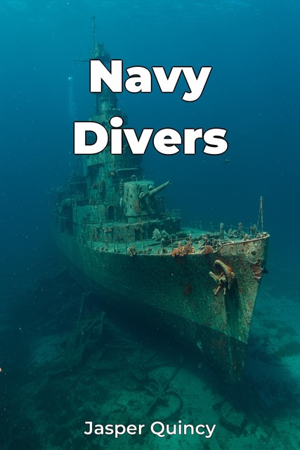 Navy Divers, Jasper Quincy