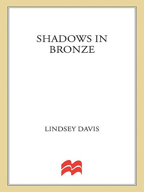 Shadows in Bronze, Lindsey Davis