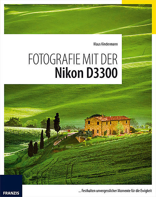Fotografie mit der Nikon D3300, Klaus Kindermann