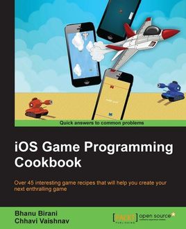 iOS Game Programming Cookbook, Bhanu Birani