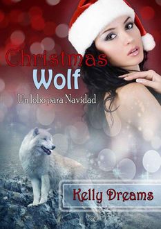 Un Lobo Para Navidad, Kelly Dreams