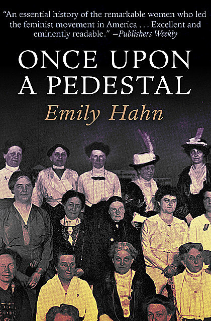 Once Upon a Pedestal, Emily Hahn