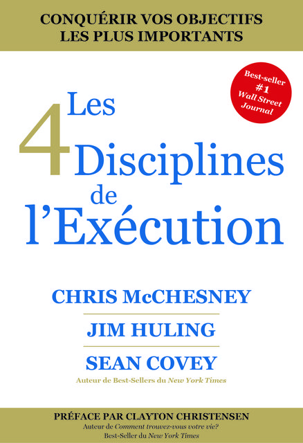 Les 4 Disciplines de L’exécution, Chris McChesney, Jim Huling, Sean Covey