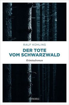 Der Tote vom Schwarzwald, Ralf Kühling