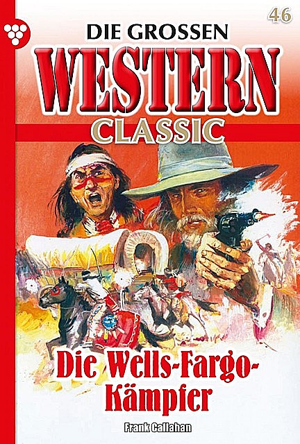 Die großen Western Classic 46 – Western, Frank Callahan