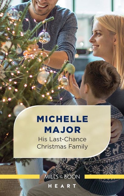 His Last-Chance Christmas Family, Michelle Major