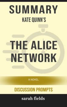 Summary: Kate Quinn's The Alice Network, Sarah Fields