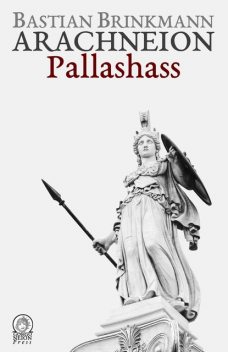 Arachneion – Pallashass, Bastian Brinkmann