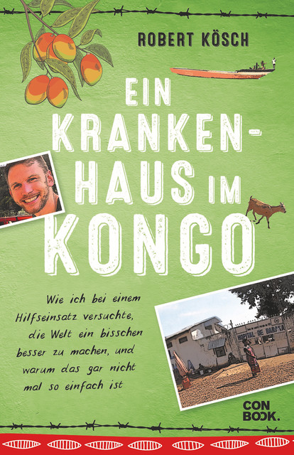 Ein Krankenhaus im Kongo, Robert Kösch