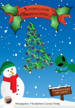 Anthologie Weihnachten, Chris Tewes, Elke Steffen, Finisia Moschiano, Rolf Michael, Michael Kruschina, Monika Grasl, Marlies Hanelt