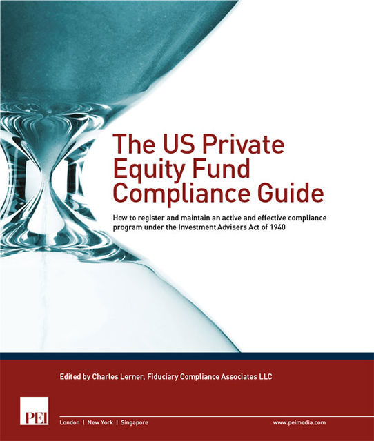 The US Private Equity Fund Compliance Guide, Charles Lerner