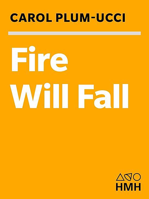Fire Will Fall, Carol Plum-Ucci
